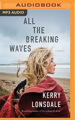 All the Breaking Waves by Kerry Lonsdale