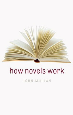 How Novels Work by John Mullan