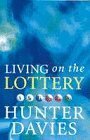 Living on the Lottery by Hunter Davies