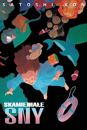 Skamieniałe sny by Satoshi Kon