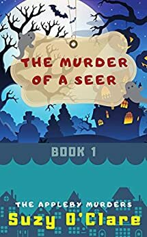 The Murder of a Seer by Suzy O'Clare
