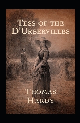 Tess of the d'Urbervilles Annotated by Thomas Hardy