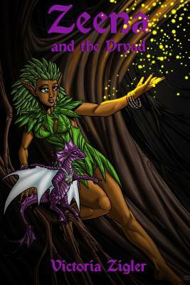 Zeena And The Dryad by Victoria Zigler