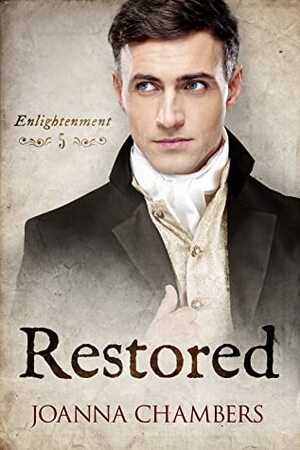 Restored by Joanna Chambers