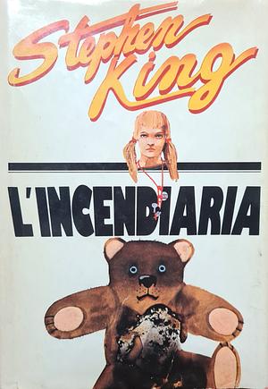 L'incendiaria by Stephen King