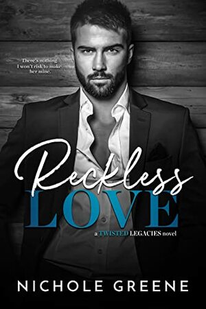 Reckless Love by Nichole Greene