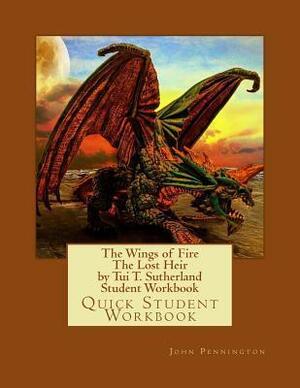 The Wings of Fire the Dragonet Prophecy by Tui T. Sutherland Student Workbook: Quick Student Workbook by John Pennington