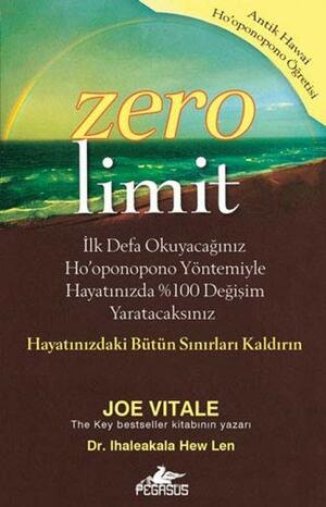Zero Limit by Joe Vitale, Ihaleakala Hew Len