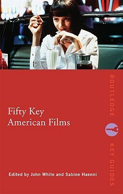 Fifty Key American Films by 