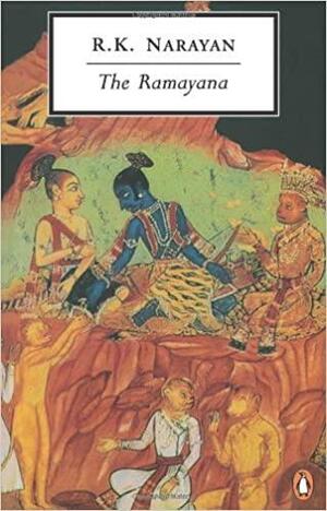 The Ramayana: A Shortened Modern Prose Version of the Indian Epic by 