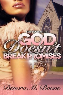 God Doesn't Break Promises by Denora M. Boone