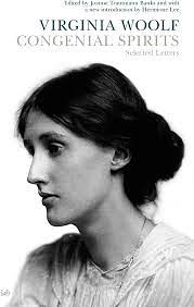 Congenial Spirits: The Selected Letters of Virginia Woolf by Virginia Woolf, Joanne Trautmann Banks