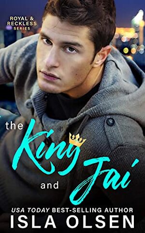 The King and Jai by Isla Olsen