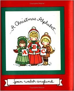 A Christmas Alphabet by Joan Walsh Anglund