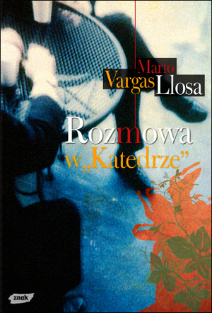 Rozmowa w "Katedrze" by Mario Vargas Llosa