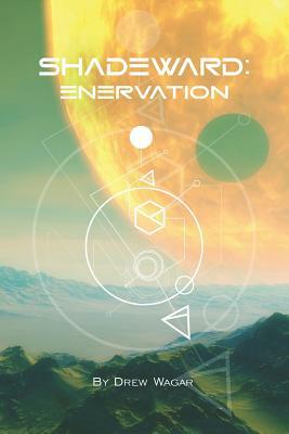 Enervation by Drew Wagar
