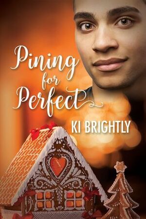 Pining for Perfect by Ki Brightly