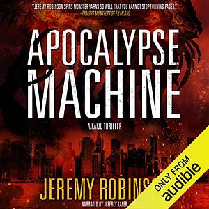 Apocalypse Machine by Jeremy Robinson
