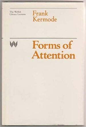 Forms of Attention by Frank Kermode