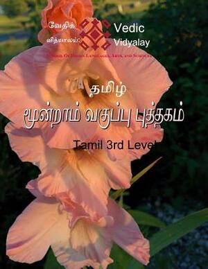 Tamil Level 3: A Tamil Level 3 book with worksheets by Chandrasekharan Raman, Manimegalai Palaniappan, Pari Booplan