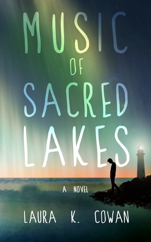 Music of Sacred Lakes by Laura K. Cowan