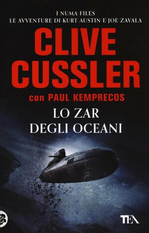 Lo zar degli oceani by Paul Kemprecos, Clive Cussler