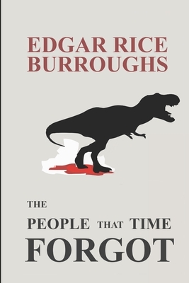 The People That Time Forgot by Edgar Rice Burroughs