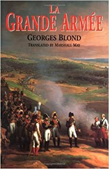 La Grande Armee by Georges Blond