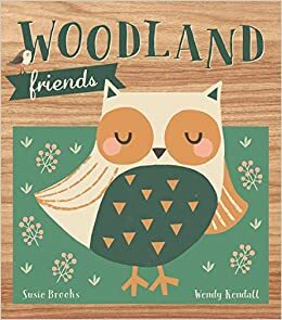 Woodland Friends by Susie Brooks