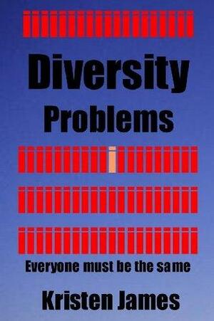 Diversity Problems by Kristen James