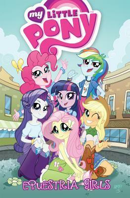 My Little Pony: Equestria Girls by Ted Anderson, Tony Fleecs, Katie Cook, Andy Price