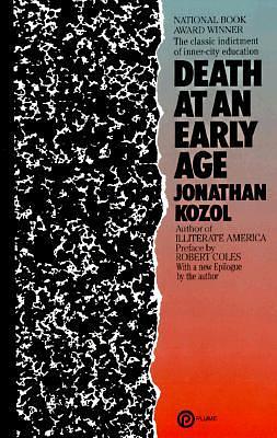 Death at an Early Age: The Destruction of the Hearts and Minds of Negro Children in Boston Public Schools by Robert Coles, Jonathan Kozol