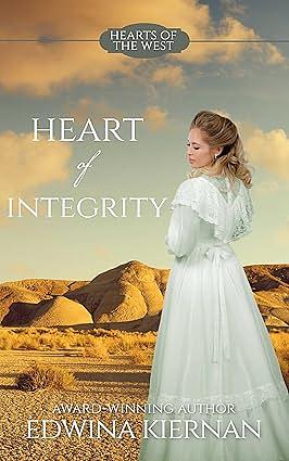 Heart of Integrity by Edwina Kiernan, Edwina Kiernan