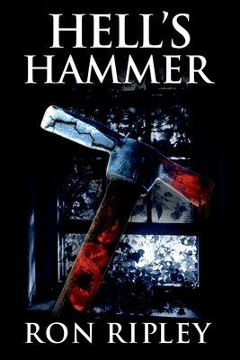 Hell's Hammer: Supernatural Horror with Scary Ghosts & Haunted Houses by Ron Ripley, Scare Street