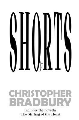 Shorts by Chris Bradbury