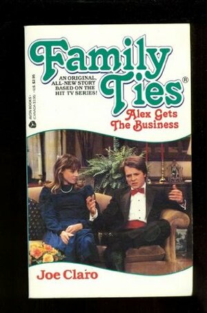 Family Ties: Alex Gets The Business by Joe Claro