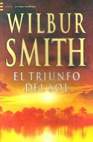 El Triunfo del Sol by Agustín Pico Estrada, Wilbur Smith