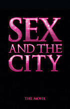 Sex And The City: The Movie Movie Companion by Amy Sohn