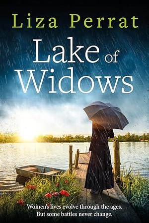 Lake of Widows by Liza Perrat, Liza Perrat