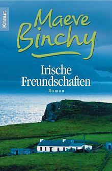 Irische Freundschaften by Maeve Binchy