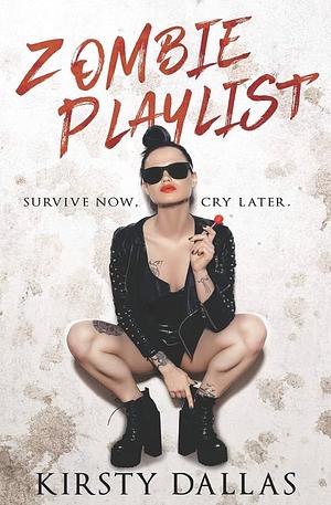 Zombie Playlist by Kirsty Dallas