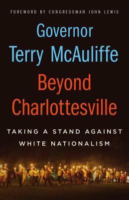 Beyond Charlottesville: Taking a Stand Against White Nationalism by Terry McAuliffe