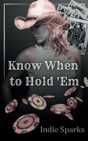 Know When to Hold 'Em by Indie Sparks