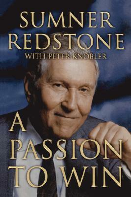 A Passion to Win by Sumner Redstone, Peter Knobler