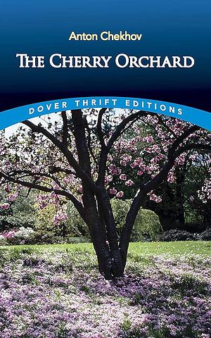 The Cherry Orchard by Anton Chekhov