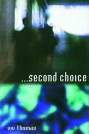 Second Choice: Embracing Life as It Is by Viv Thomas