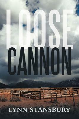 Loose Cannon by Lynn Stansbury