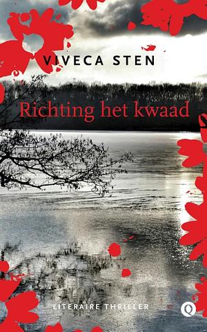 Richting het kwaad by Viveca Sten