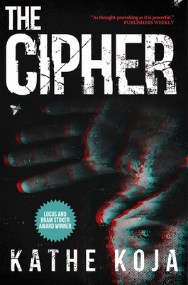 The Cipher by Kathe Koja