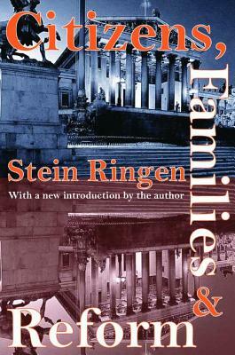 Citizens, Families, and Reform by Stein Ringen